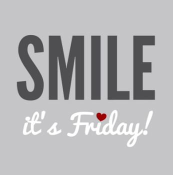 Smile It's Friday!