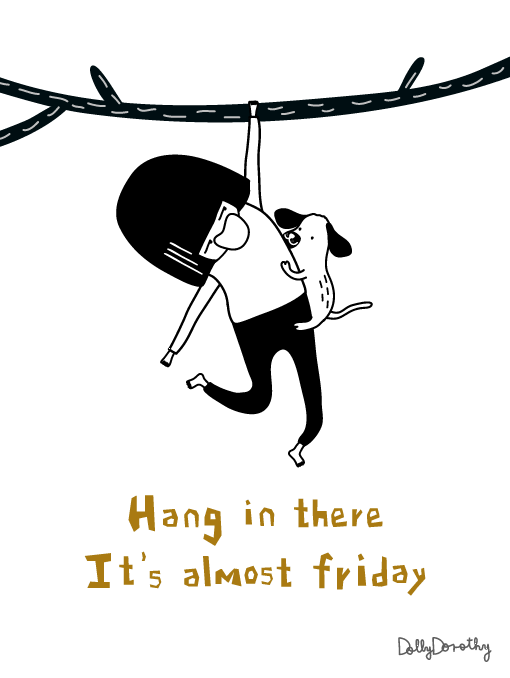 Hang In There It's almost Friday