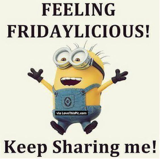 It's finally Friday! Minion
