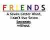 Friends A Seven Letter Word