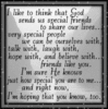 I Like To Think That God Sends Us Special Friends