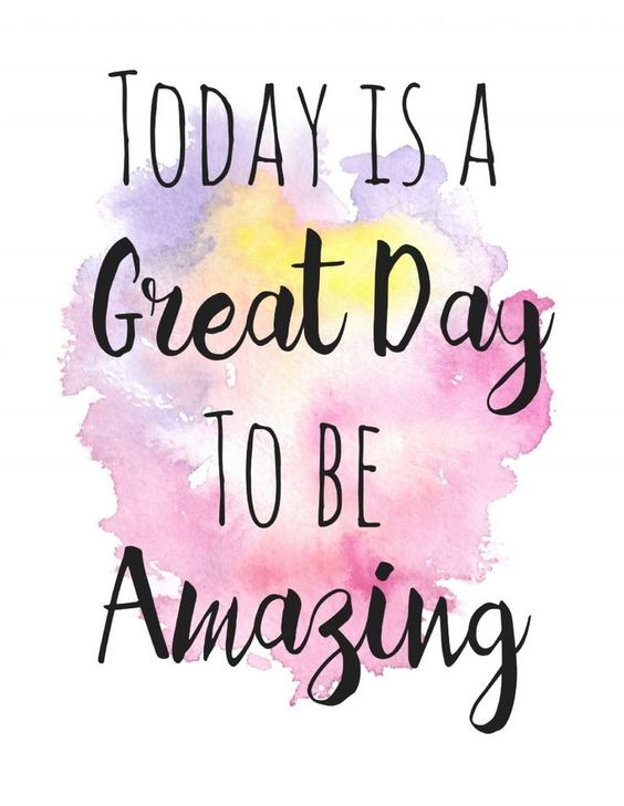 Today is a great day to be amazing