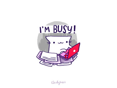 I'm busy!