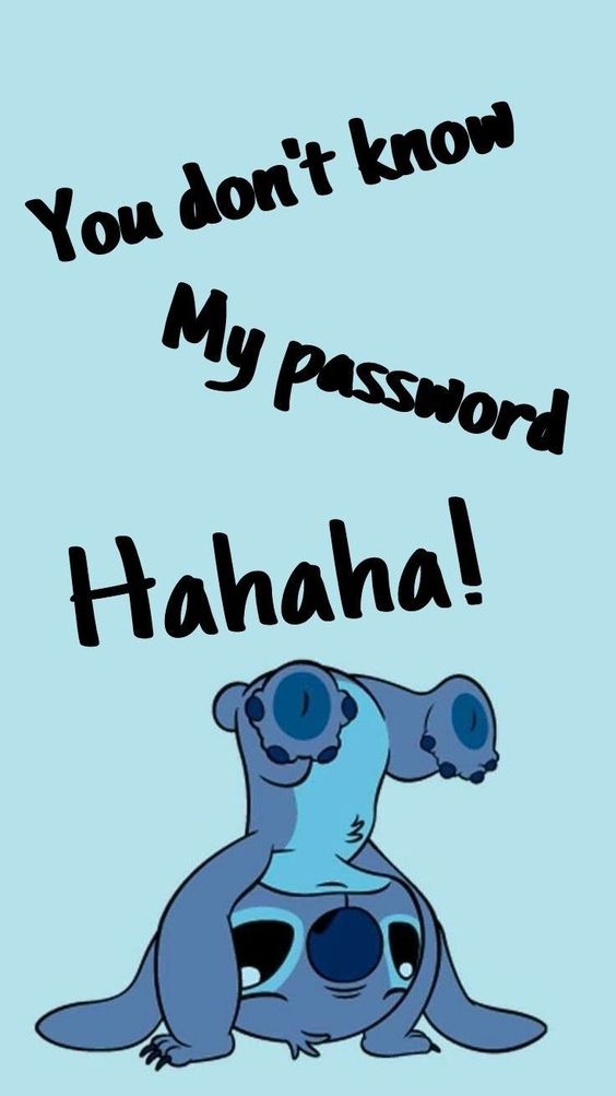 You don't know my password