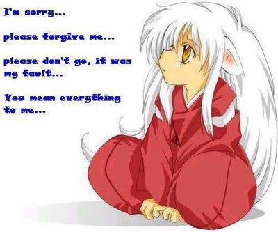 I'm Sorry Please Forgive Me Please Don't Go It Was My Fault You Mean Everyhting To Me