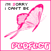 I'm Sorry I Can't Be Perfect