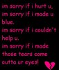 I Am Sorry If I Hurt U