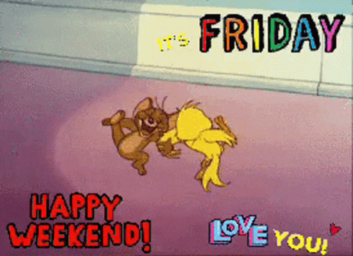 Finally Friday! Happy Weekend