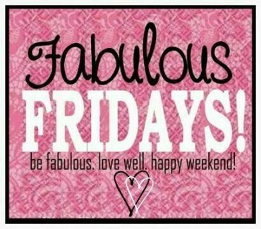 Fabulous Fridays!