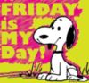 Friday is my day! - Snoopy