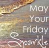 May your Friday sparkle