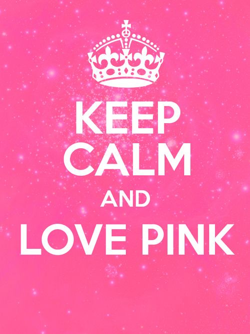 Keep Calm and Love Pink