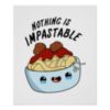 Nothing Is Impastable