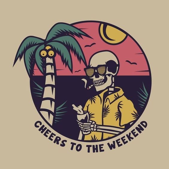 Cheers to the Weekend