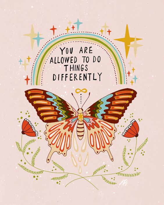 You are allowed to do things differently
