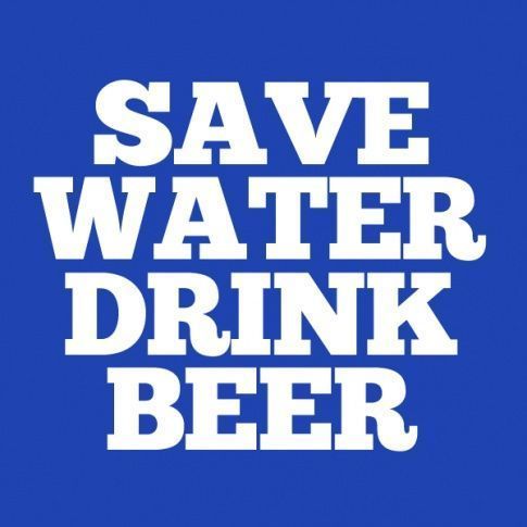 Save Water Drink Beer