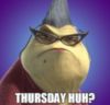 Thursday Huh?