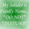 My Soldier Is Finally Home Do Not Disturb