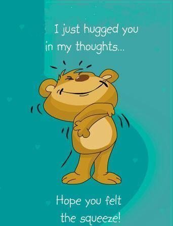 I just hugged you in my thoughts...