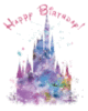 Happy Birthday! -- Disney Castle 