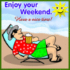 Enjoy Your Weekend. Have a nice time!