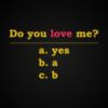 Do you love me?