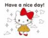 Have a Nice Day! -- Hello Kitty