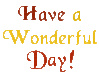 Have a Wonderful Day!