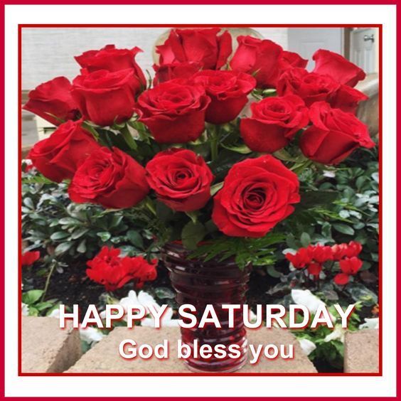 Happy Saturday God Bless You