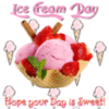 Ice Cream Day. Hope Your Day Is Sweet!