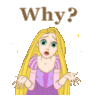 Why? -- Rapunzel
