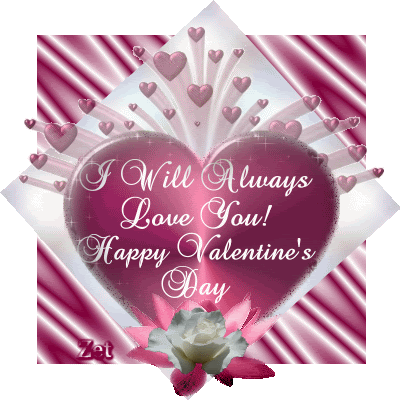 I Will Always Love You! Happy Valentine's Day!