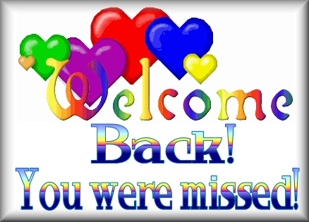 Welcome Back! You were missed!