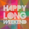 Happy Long Weekend