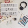 Happy Bank Holiday