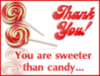 Thank You! You are sweeter than candy...