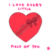I Love Every Little Piece Of You.