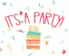 It's A Party!