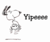 Yipeeee - Snoopy