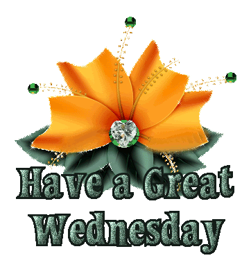 Have a Great Wednesday