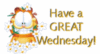 Have a Great Wednesday! - Garfield
