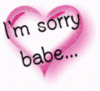 I'm sorry babe...