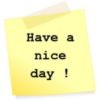 Have a Nice Day! Note
