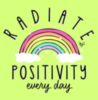 Radiate Positivity Every Day