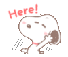 Here! - Snoopy