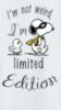 I'm not weird, I'm limited edition - Snoopy