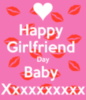Happy Girlfriend Day Baby
