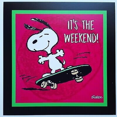 It's the Weekend! - Snoopy