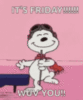 It's Friday! - Snoopy