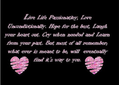 Live Life Passionately, Love Unconditionally...
